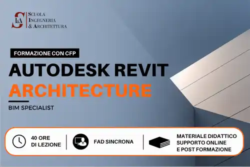 Revit Architecture Specialist:<br>Architettura, Modelli 3D e Tavole Tecniche<br>CFP Ingegneri, Architetti e Geometri