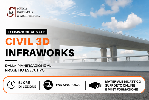 BIM Infrastrutturale con Civil 3D e InfraWorks:<br> dalla Pianificazione al Progetto Esecutivo<br>CFP Ingegneri, Architetti e Geometri