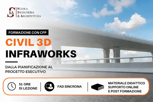 BIM Infrastrutturale con Civil 3D e InfraWorks:<br> dalla Pianificazione al Progetto Esecutivo<br>CFP Ingegneri, Architetti e Geometri