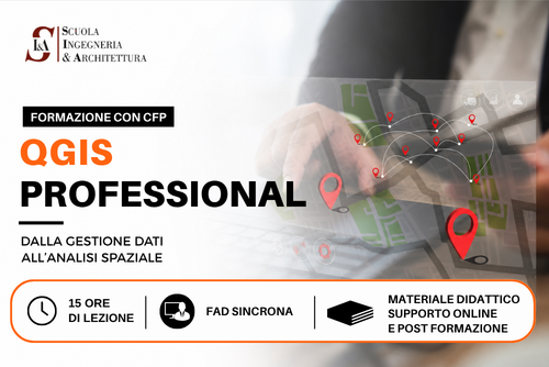 QGIS Professional:<br>dalla Gestione Dati all'Analisi Spaziale<br>CFP Ingegneri, Architetti e Geometri<
